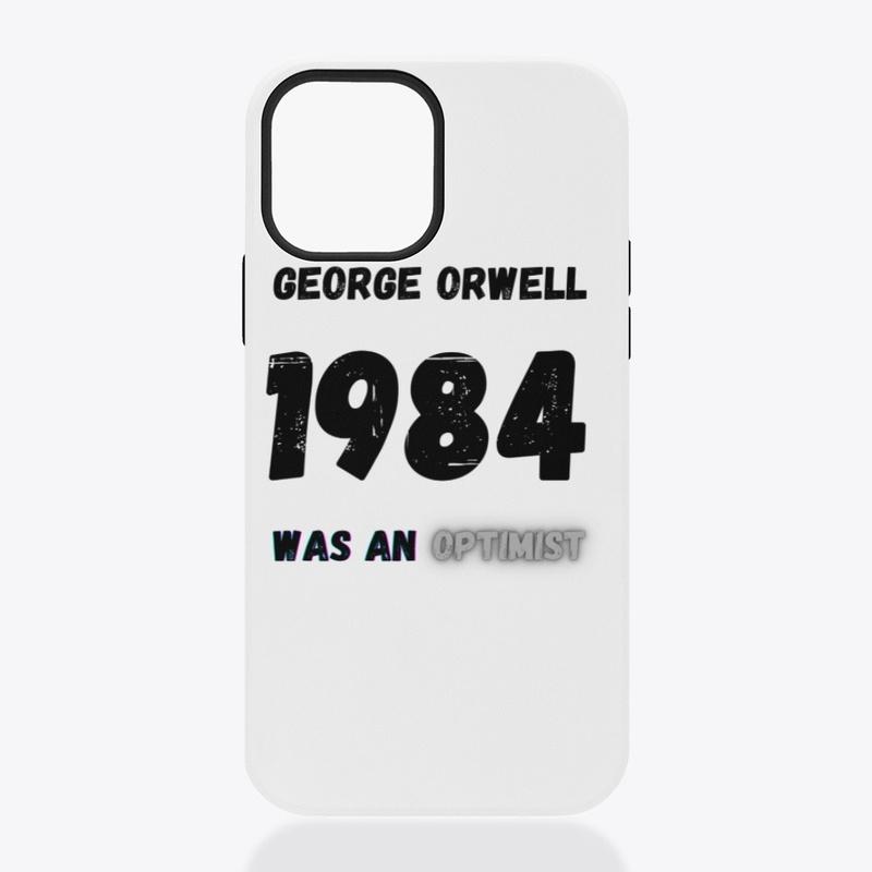 Goerge Orwell was an optimist