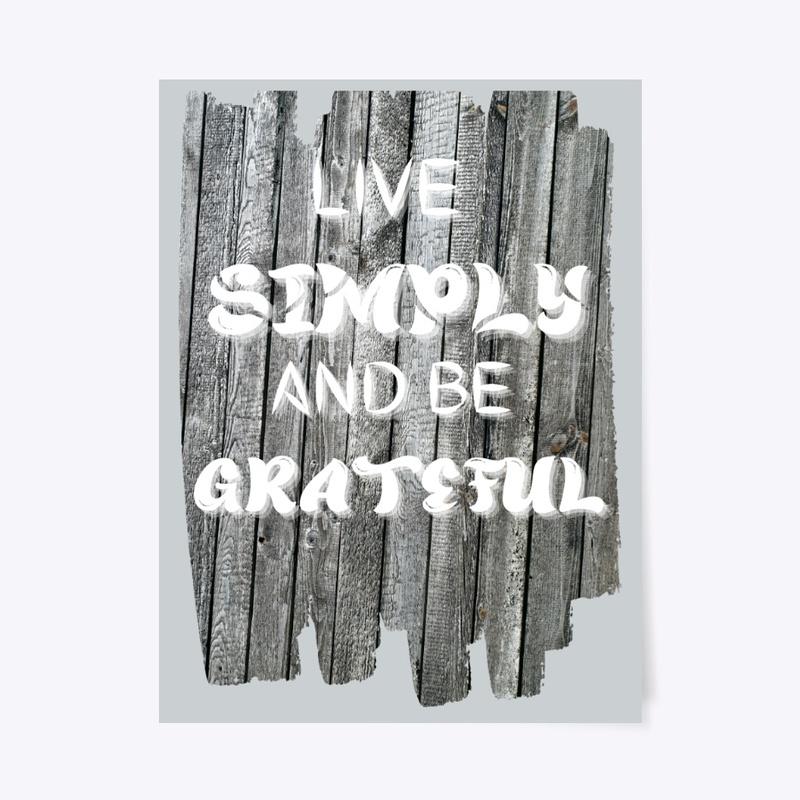 Live Simply Be Grateful